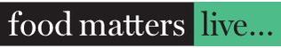 Food Matters Live...